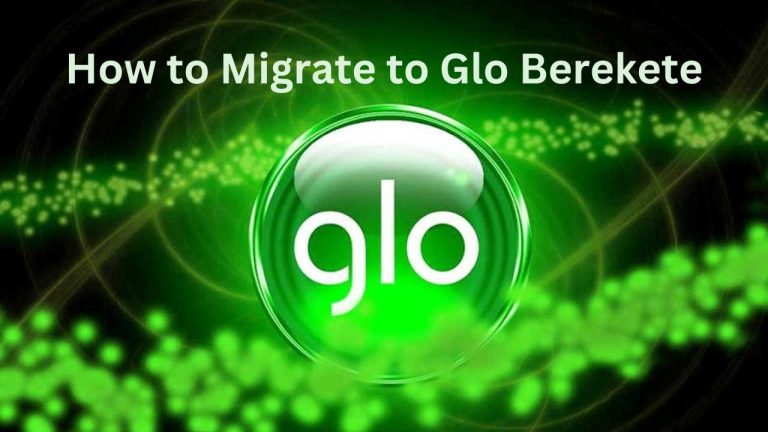 Discover How to Migrate to Glo Berekete and Unlock a World of Amazing Benefits