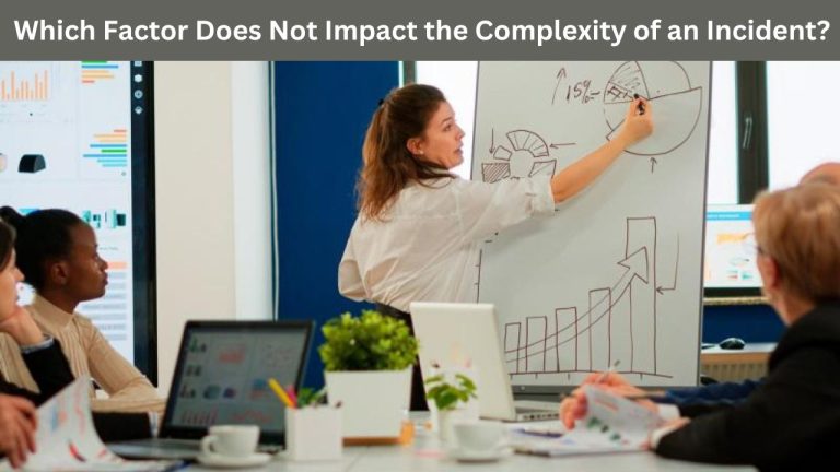 Which Factor Does Not Impact the Complexity of an Incident?
