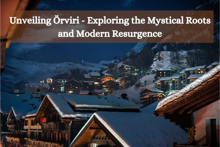 Unveiling Örviri – Exploring the Mystical Roots and Modern Resurgence